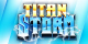 Titan Storm